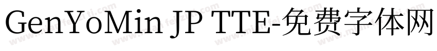 GenYoMin JP TTE字体转换